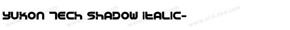Yukon Tech Shadow Italic字体转换
